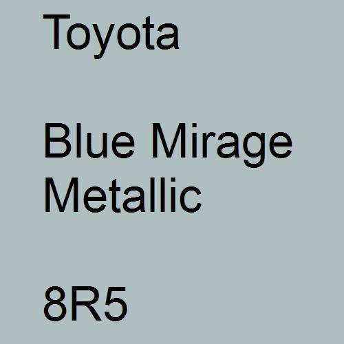 Toyota, Blue Mirage Metallic, 8R5.